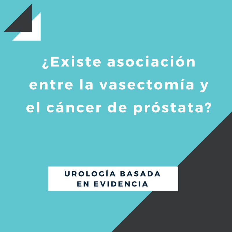 ¿Existe asociación entre la vasectomía y el cáncer de próstata?